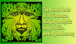 The Beloved Order of the Greenman, www.bogbrothers.org